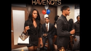‘The Haves and The Have Nots’